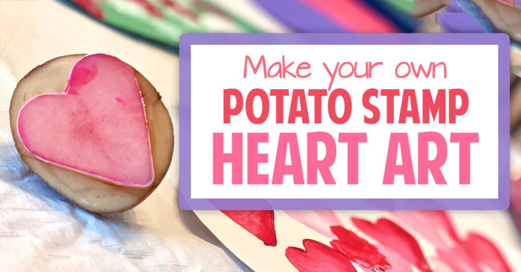 A heart potato stamp sits on a white tablecloth surrounded by heart art for Valentine's Day. The title reads "make your own potato stamp heart art"