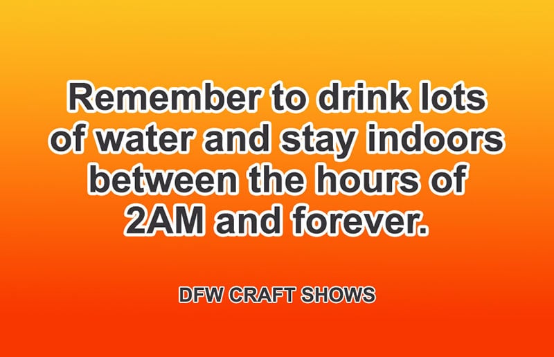 orange gradient background with text "remember to drink lots of water and stay indoors between the hours of 2AM and forever"