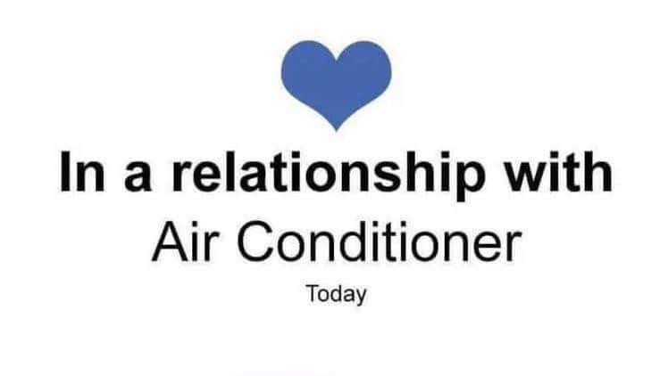 relationship status graphic reads "in a relationship with Air Conditioner"