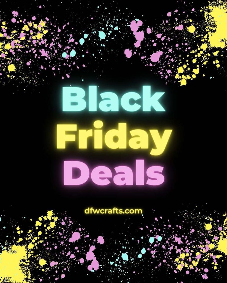 Black Friday Arts & Crafts Deals Giveaway [2023] DFW Craft Shows