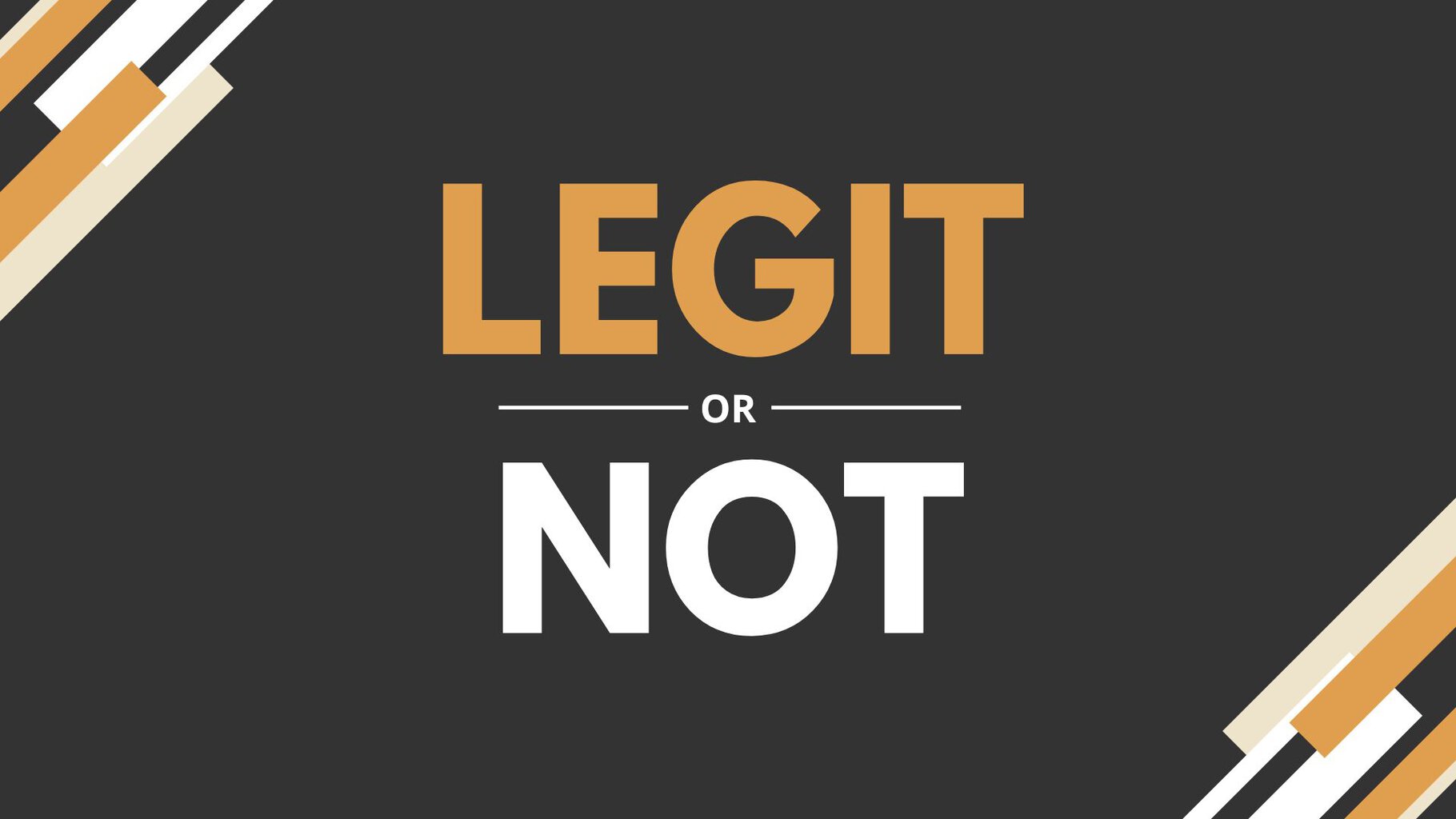 black background with text that reads "legit or not"