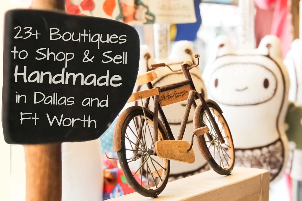 Shelf at a boutique with a cute smiling stuffie and other small handmade toys. Sign on the image reads "23+ boutiques to shop & sell handmade in Dallas/Fort Worth"
